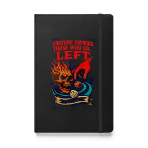 Fortune Favors Those Who Go Left Hardcover Bound Notebook