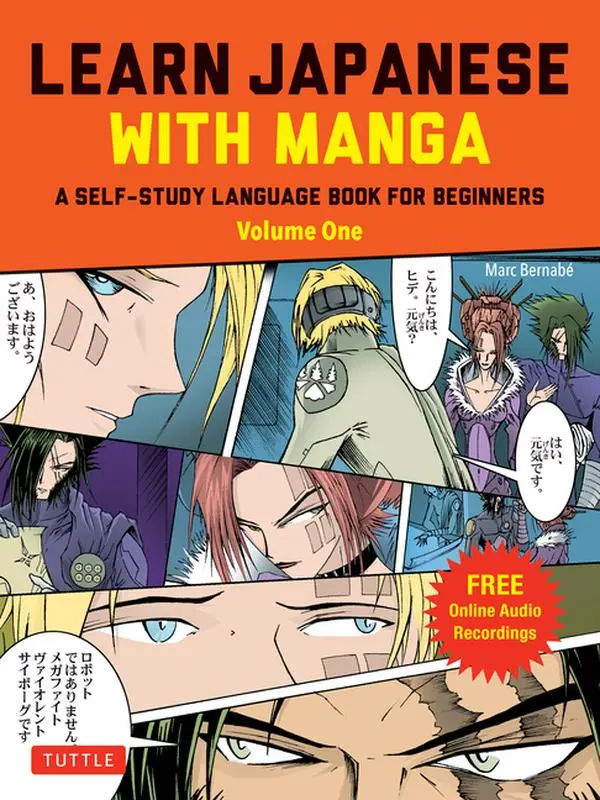 Learn Japanese with Manga Volume One: A Self-Study Language Book for Beginners - Learn to Read, Write and Speak Japanese with Manga Comic Strips! (Fre by Marc Bernabe (Paperback)
