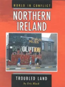 USED Book - Northern Ireland: Troubled Land (World in Conflict) by Eric Black (Unknown) - english