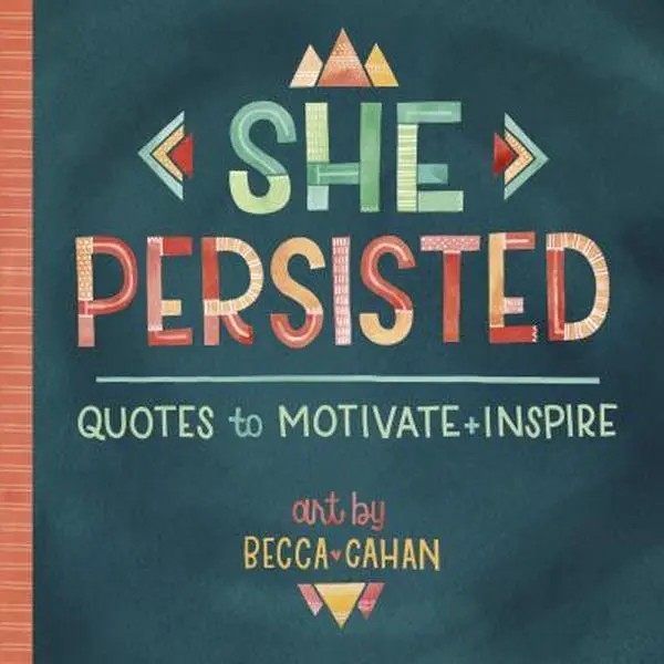USED-She Persisted: Quotes to Motivate and Inspire by Becca Cahan (Paperback)
