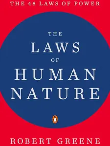 The Laws of Human Nature by Robert Greene - Decoding People's Behavior