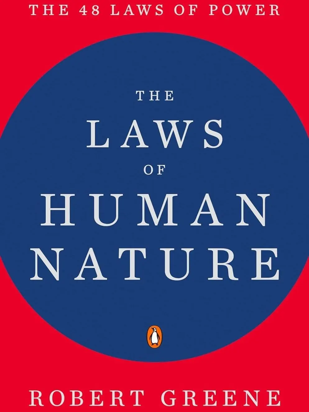 The Laws of Human Nature by Robert Greene - Decoding People's Behavior