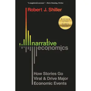 Narrative Economics: How Stories Go Viral and Drive Major Economic Events Paperback – September 1, 2020