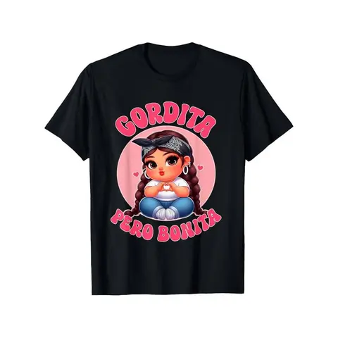 Summer t Shirts Gordita Pero Bonita- Latina Chingona Mujer Chicana-Chula Cotton T-shirt - Perfect Christmas or Valentine'S Gift for Men and Women