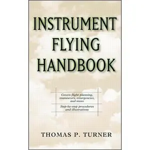 USED-Instrument Flying Handbook by Thomas P. Turner (Hardcover)