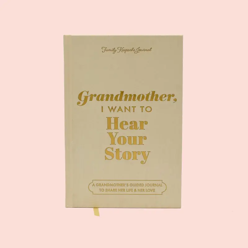 Grandmother, I Want to Hear Your Story Heirloom Edition