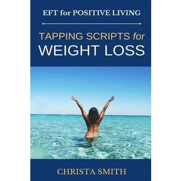 USED Book - EFT for Positive Living: Tapping Scripts for Weight Loss by Smith, Christa (Paperback) - english