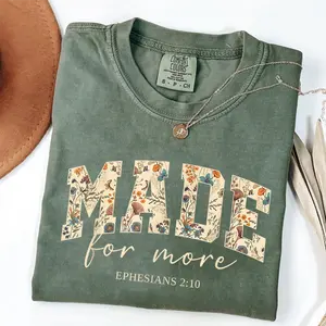 Comfort Colors Made For More Christian T-Shirt - Floral Bible Verse Tee, Aesthetic Faith Shirt for Men And Women, Cute Casual Christian Gift