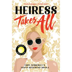 Heiress Takes All (A Reese’s Book Club Pick) by Emily Wibberley, Austin Siegemund-Broka [Paperback Book]