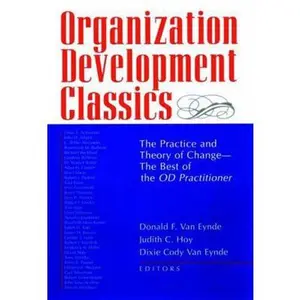 USED-Organization Development Classics: The Practice and Theory of Change--The Best of the Od Practitioner by Judith C. Hoy (Hardcover)