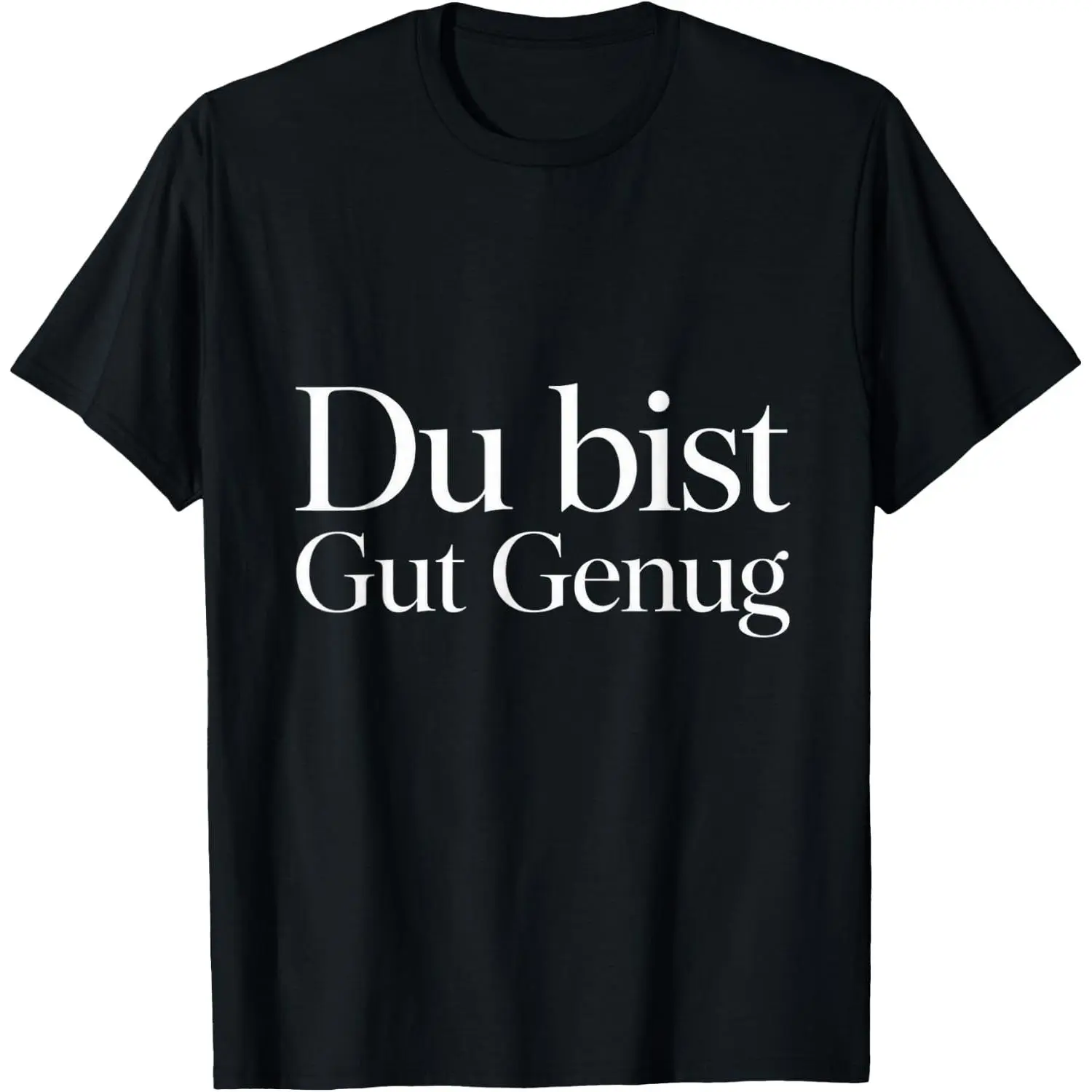 100% Cotton Du Bist Gut Genug Blumengarten T-Shirt