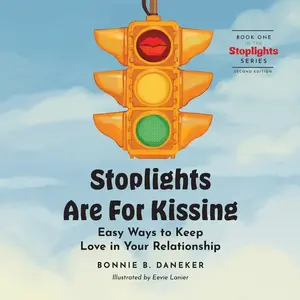 USED-Stoplights Are For Kissing: Easy Ways to Keep Love in Your Relationship by Daneker, Bonnie B. (Paperback)