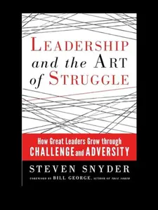 Berrett-Koehler Book Leadership and the Art of Struggle Add to cart Buy now Leadership Book with Real-World Strategies & Insights