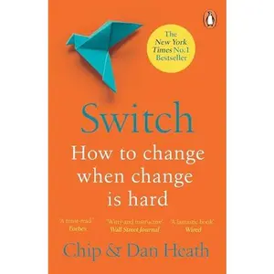 USED-Switch: How to Change Things When Change Is Hard by CHIP HEATH (Paperback)