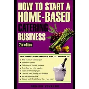 USED-How to Start a Home-Based Catering Business (Home-Based Business Series) by Denise Vivaldo (Paperback)