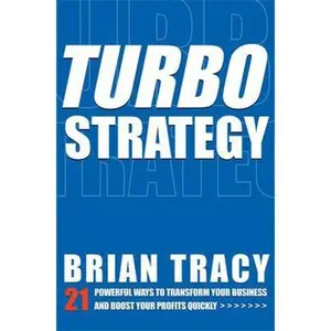 USED-TurboStrategy: 21 Powerful Ways to Transform Your Business and Boost Your Profits Quickly by Tracy, Brian (Hardcover)