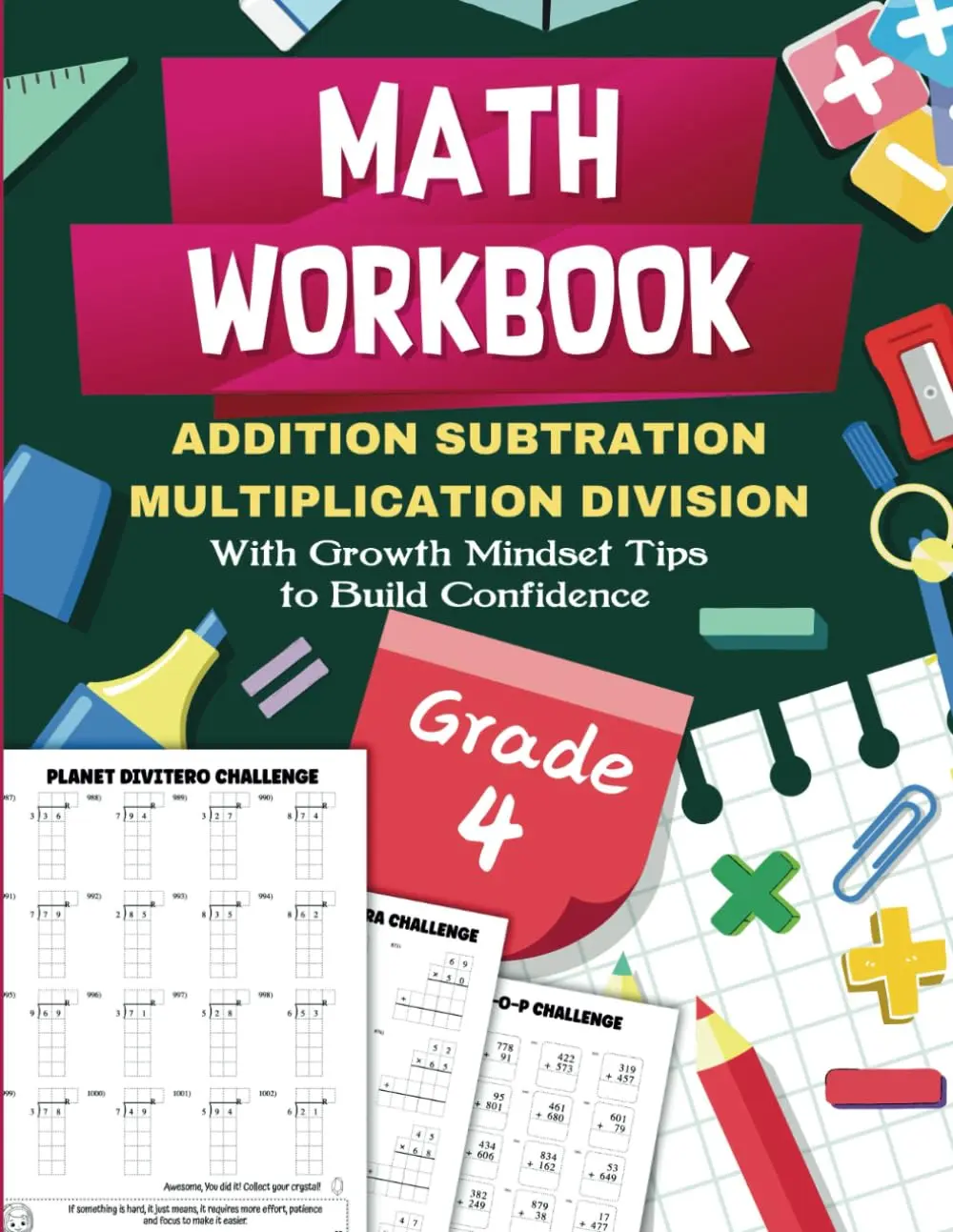 Math Workbook for Grade 4 With Growth Mindset Tips: Practice exercises with Addition, Subtraction , Multiplication , Division , includes 13