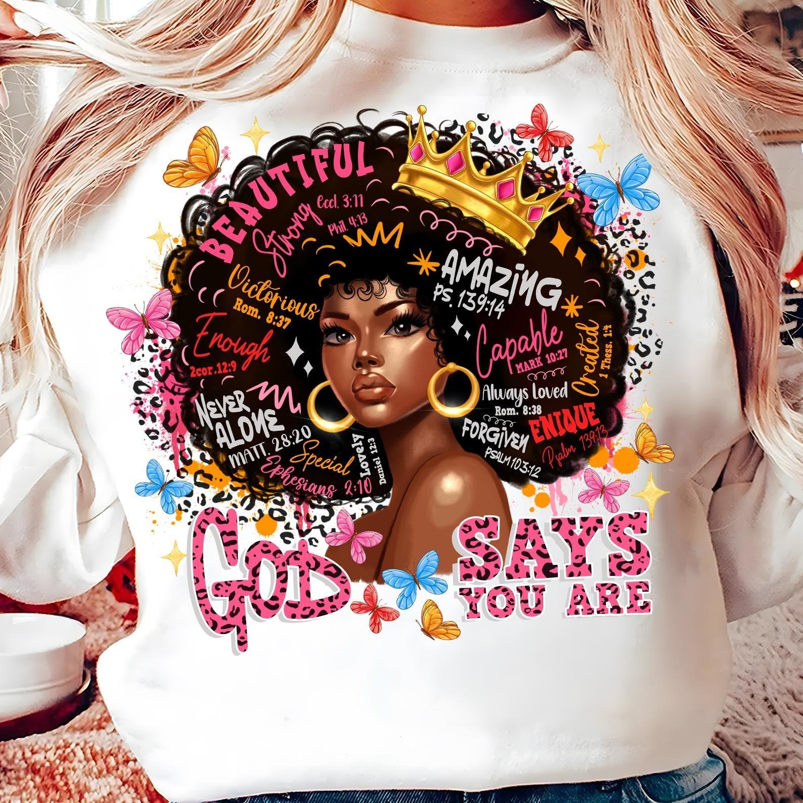 God says you are sweatshirt, black women shirt, Christian T-shirt, afro women sweatshirt, Black History Month tee