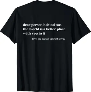 Love The Person In Front Of you Unisex T-Shirt, Positive Quotes