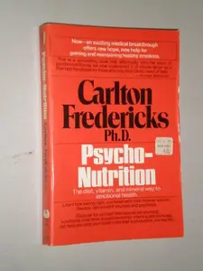 USED-Psychonutrition: Diet, Vitamin and Mineral Way to Emotional Health by Carlton Fredericks (Paperback)