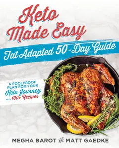 USED-Keto Made Easy: Fat Adapted 50-Day Guide by Bardot, Megha (Paperback)