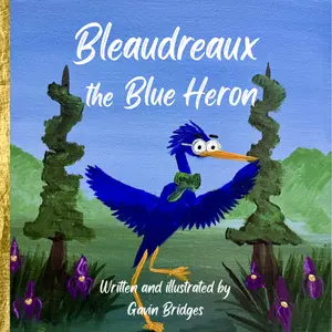 PRE-ORDER Bleaudreaux The Blue Heron (SIGNED)
