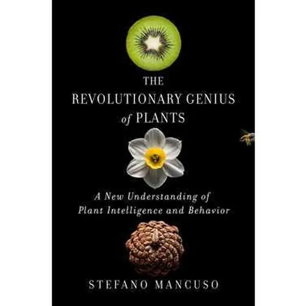 REVOLUTIONARY GENIUS OF PLANTS: A NEW UNDERSTANDING OF PLANT INTELLIGENCE AND BEHAVIOR [Hardcover]