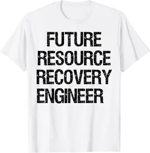 Future Resource Recovery Engineer T-Shirt - Mohamedab Shop 64B0BXT1H267