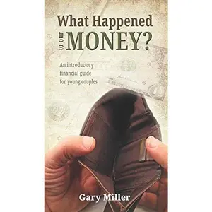 USED-What Happened to our Money? by Gary Miller (Paperback)