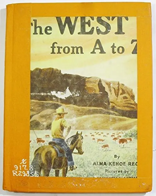 USED-The West from A to Z by Alma Kehoe Reck (Hardcover)
