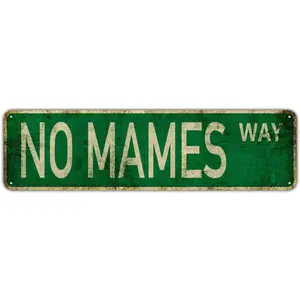 Vintage Signs No Mames Way Sign Street Sign Retro Metal Sign for Home Bar Coffee Garden Indoor Ourdoor Decor, Metal Tin 4x16 inch
