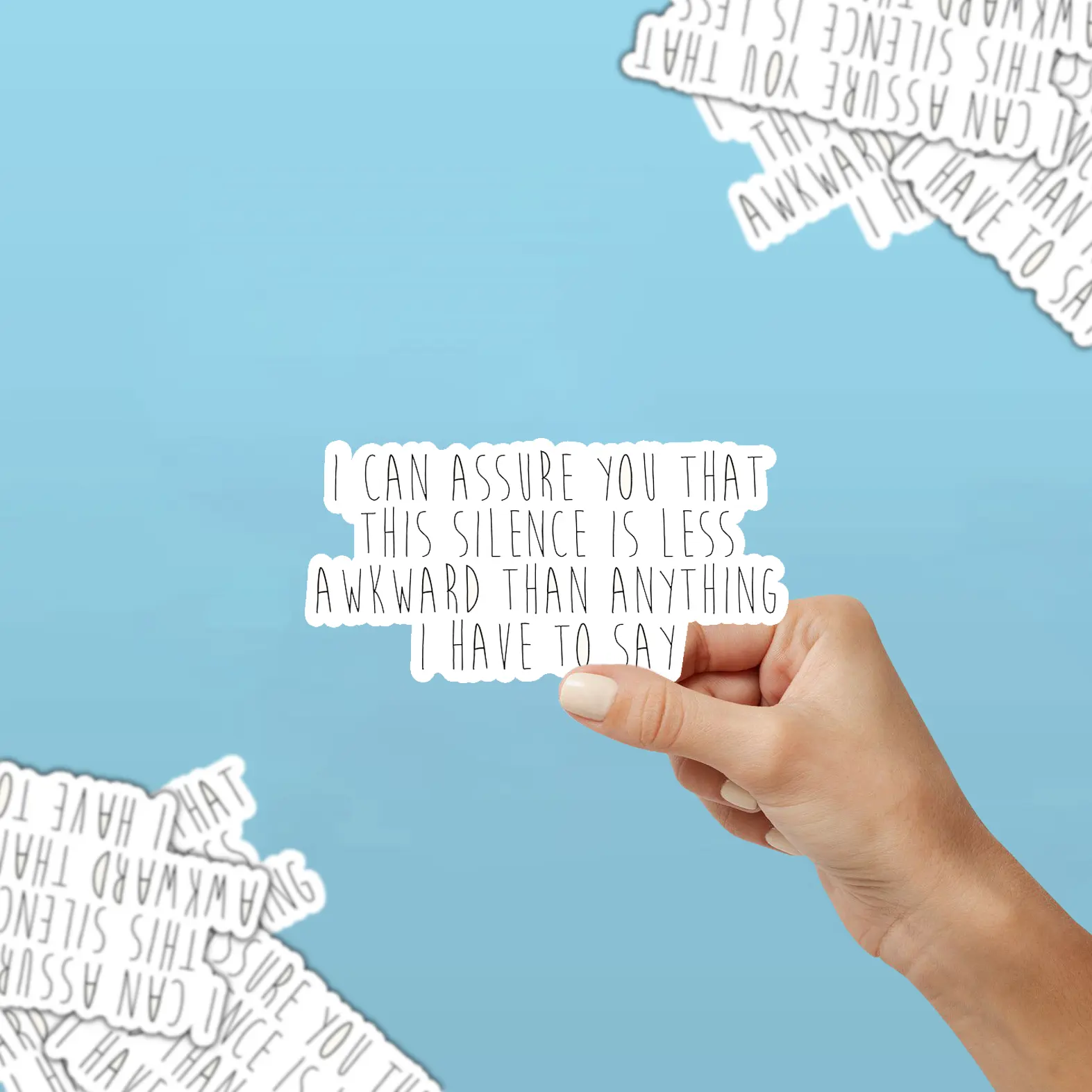 I Can Assure You That This Silence Is Less Awkward Than Anything I Have To Say - Waterproof Vinyl Stickers