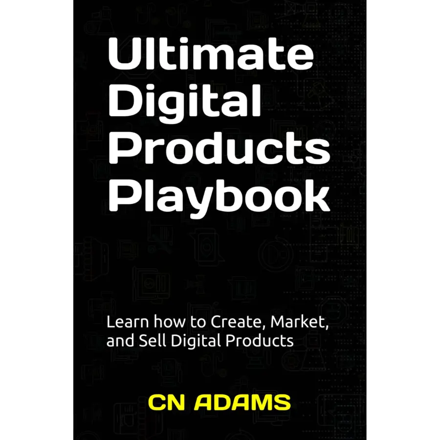 The Ultimate Digital Products Playbook – Business Book on Creating, Marketing & Selling Digital Products