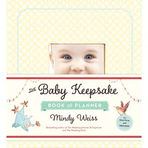 The Baby Keepsake Book and Planner by Mindy Weiss [Hardcover Book]