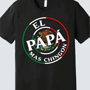 El papa mas chingon shirt, fathers day, dia de los padres shirt,  Menswear, Tshirt, Shortsleeve