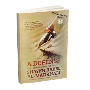 A Defense Of Eminent Scholar Shaykh Rabee' al-Madkhali