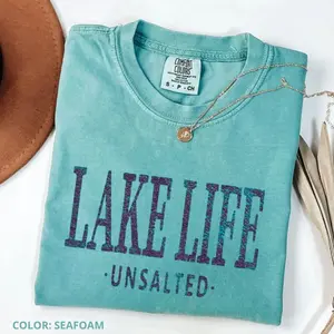 Comfort Colors Lake Life Unsalted Beach, Summer Vibes, Beachy Aesthetic, Women Favourite Top, Print Apparel