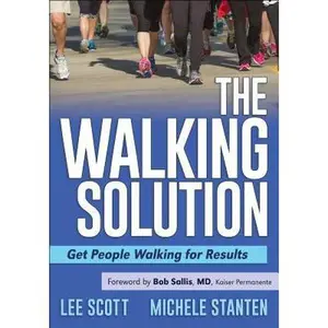 USED-The Walking Solution: Get People Walking for Results by Scott, Lee (Paperback)