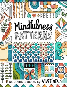 Mindfulness Patterns: Coloring Book with Creative Pattern Designs for Stress Relief and Relaxation Paperback – January 26, 2024