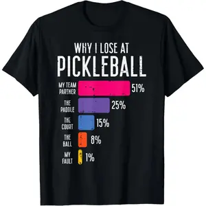 Cotton Why I Lose At Pickleball Funny Pickle Ball Women Men  T-Shirt