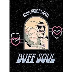 Buff Soul -- Moa Romanova - Hardcover