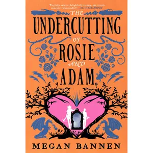 The Undercutting of Rosie and Adam by Megan Bannen [Paperback Book]