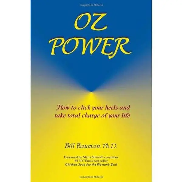 USED Book - Oz Power: How to Click Your Heels and Take Total Charge of Your Life by Bill Bauman (Paperback) - english
