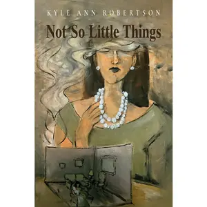 USED-Not So Little Things by Robertson, Kyle Ann (Paperback)