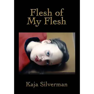 USED-Flesh of My Flesh by Silverman, Kaja (Hardcover)