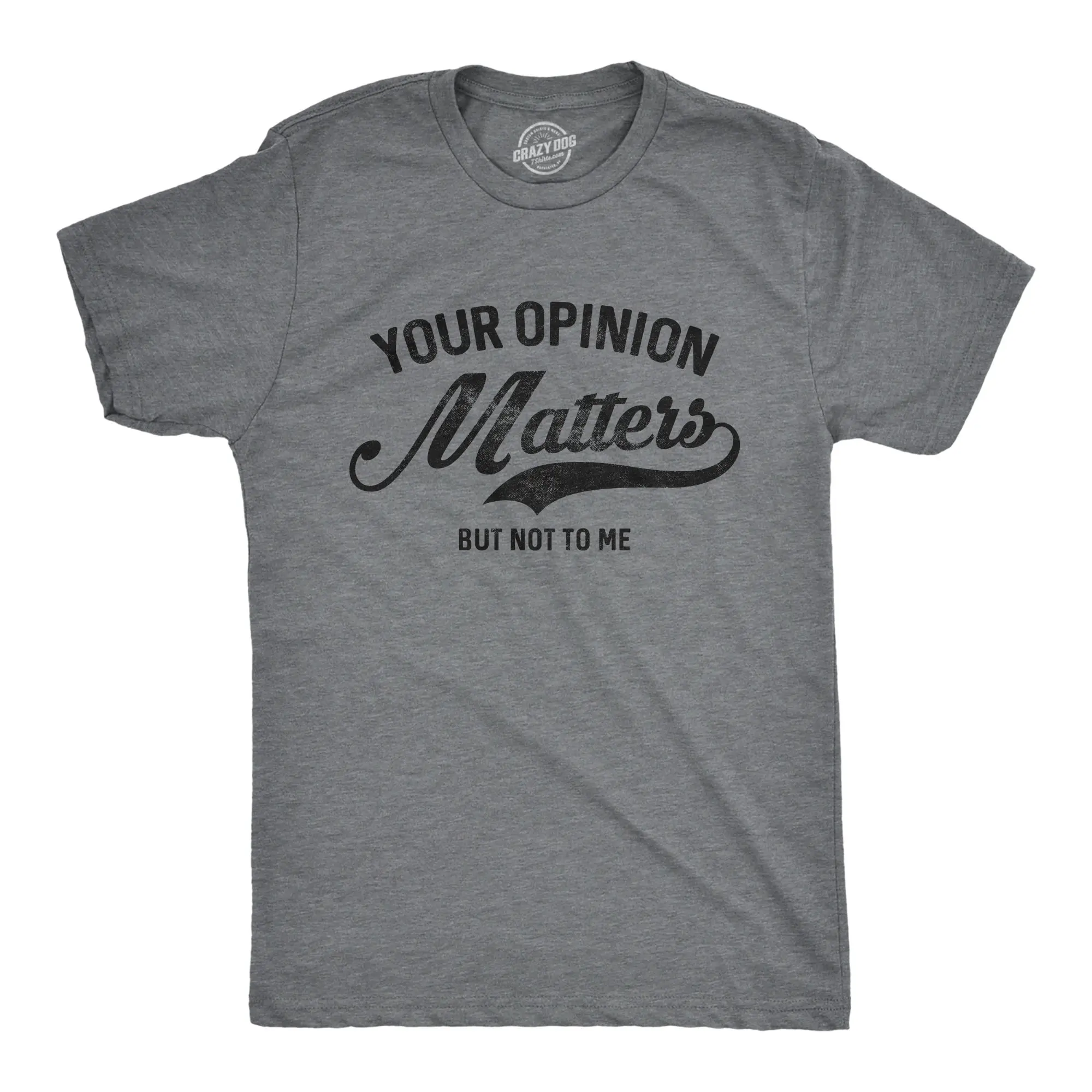 Mens Your Opinion Matters But Not to Me T Shirt Funny Sarcastic Novelty Tee Mens Funny T Shirts Cool Vintage Fashion T-Shirt Gift Classic Menswear Sarcastic Apparel for Men Funny Introvert Short Sleeve Novelty Dark Grey