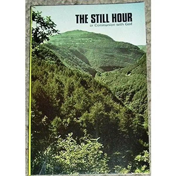 USED-The still hour: Or, Communion with God by Austin Phelps (Paperback)