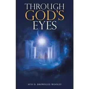 USED-Through God's Eyes by Brownlee-Wooley, Avis D. (Paperback)