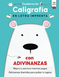 Cuaderno de Caligrafía en Letra Imprenta con Adivinanzas: Libro de Ejercicios de Caligrafia para Niños 7 a 9 años para Mejorar la Escritura