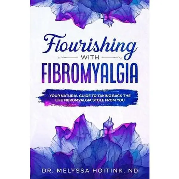 USED-Flourishing with Fibromyalgia: A Natural Guide to Taking Back the Life Fibromyalgia Stole from You by Hoitink, Nd Melyssa (Paperback)
